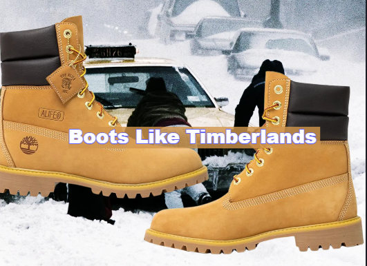 boots similar to timberland