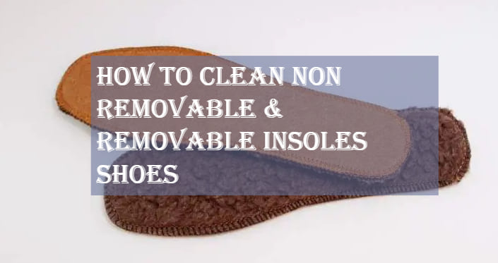 Clean Non-Removable Insoles