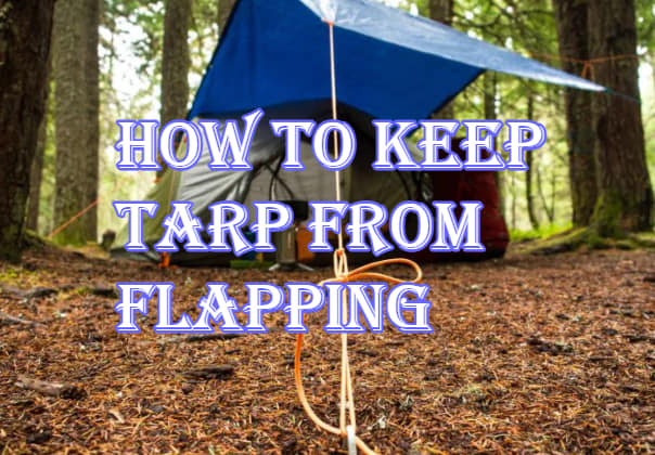 How to Keep Tarp from Flapping