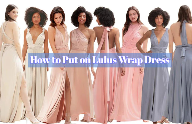 How to Put on Lulus Wrap Dress