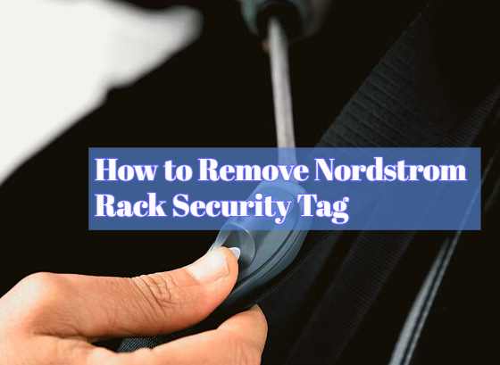 How to Remove Nordstrom Rack Security Tag