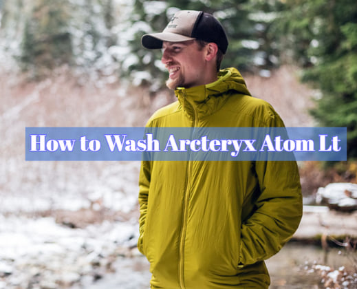 How to Wash Arcteryx Atom Lt
