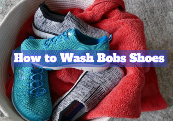 How to Wash Bobs Shoes