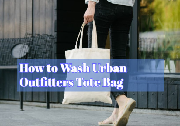 How to Wash Urban Outfitters Tote Bag