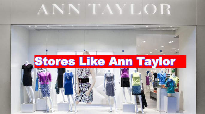 Stores Like Ann Taylor
