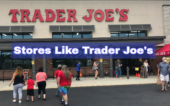 Stores Like Trader Joe's
