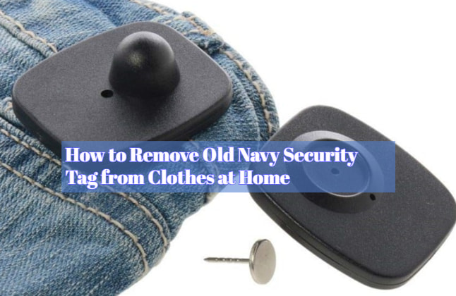 remove security tag from clothes old navy